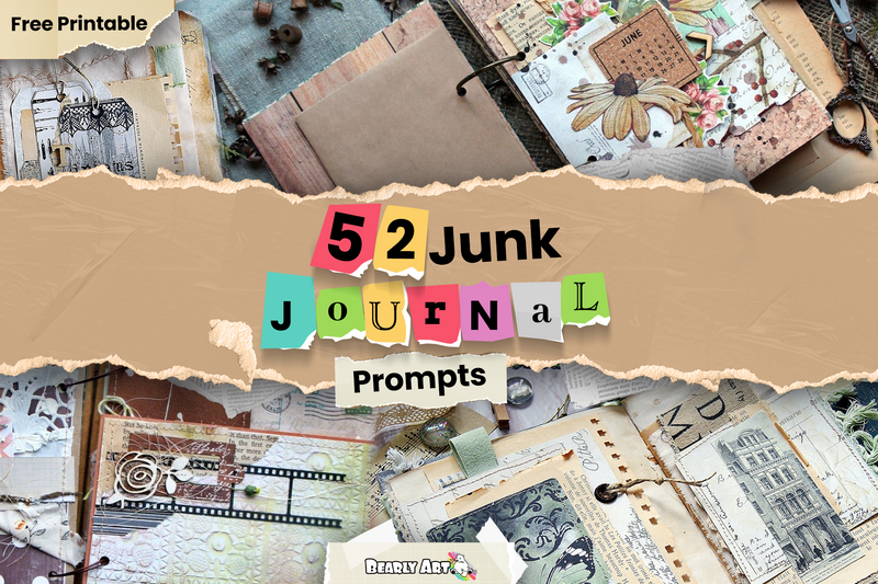 52 Junk Journal Prompts bearly art sits on top of a group of junk journals with beautifully ripped up paper with free printable in the corner