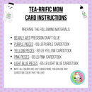 Tea-rrific Mom Card