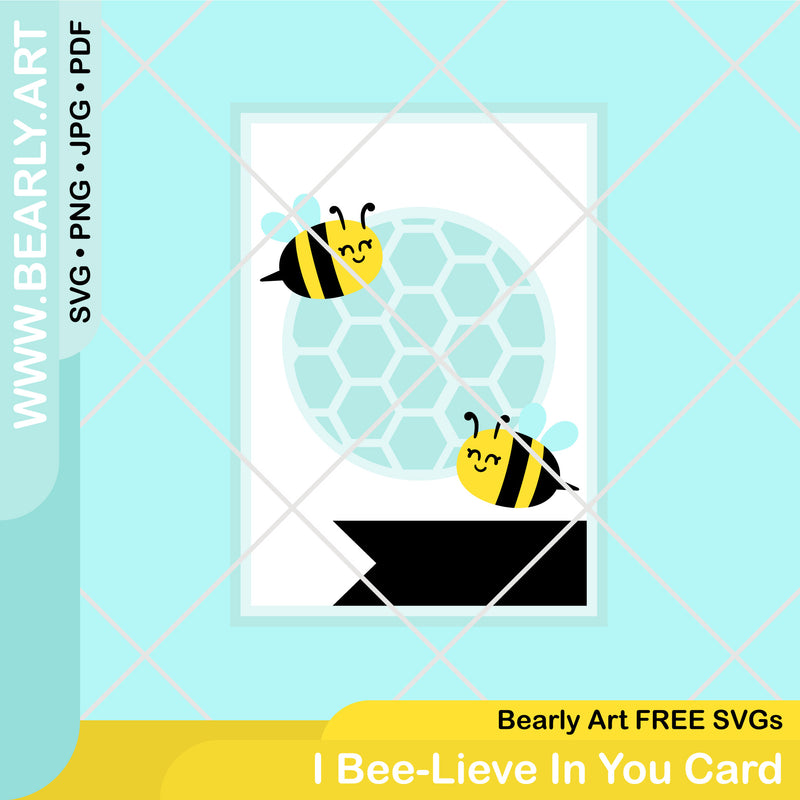 I Bee-Lieve in You Card