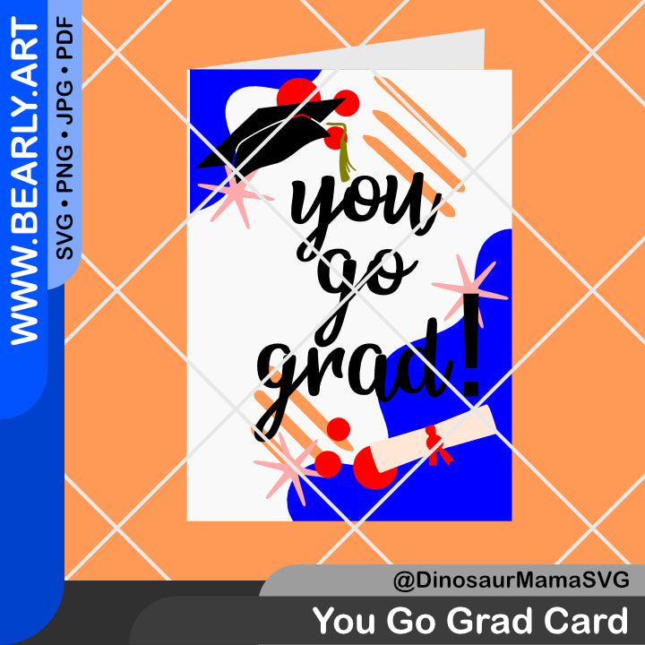 You Go Grad Card from @DinosaurMamaSVG